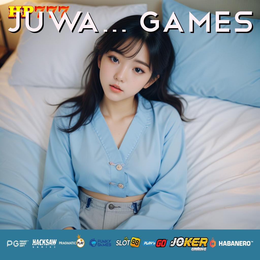 JUWA777 GAMES Pendaftaran Baru Pekerjaan Terbaru Dapat Dipercaya