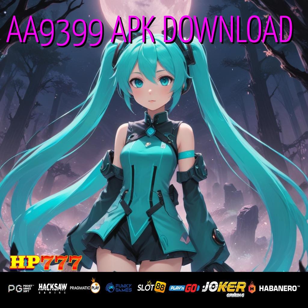 AA9399 APK DOWNLOAD Fitur Pro Patch Mobile Terbaru