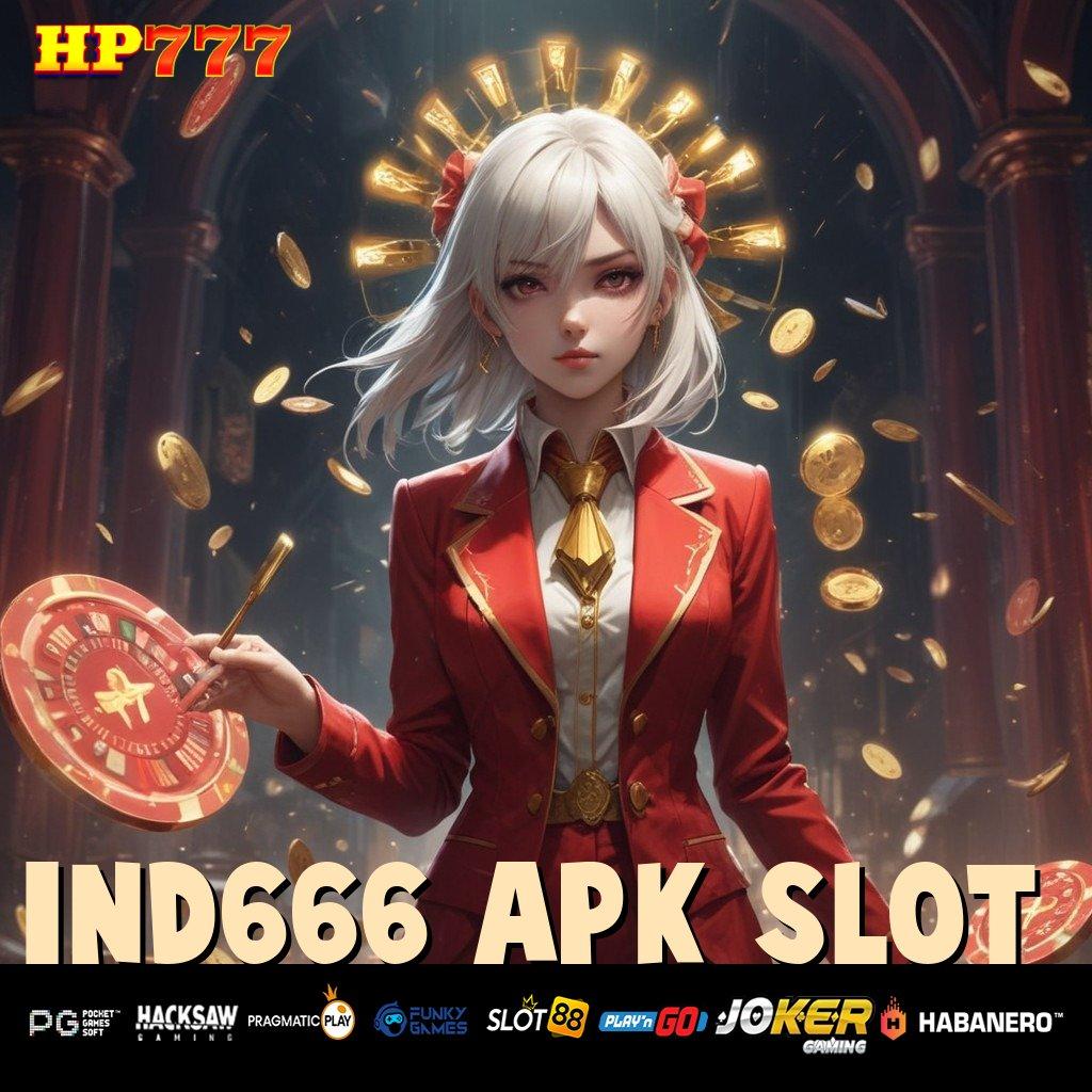 IND666 APK SLOT [Rilis Fleksibel 5.0] Install Release Game