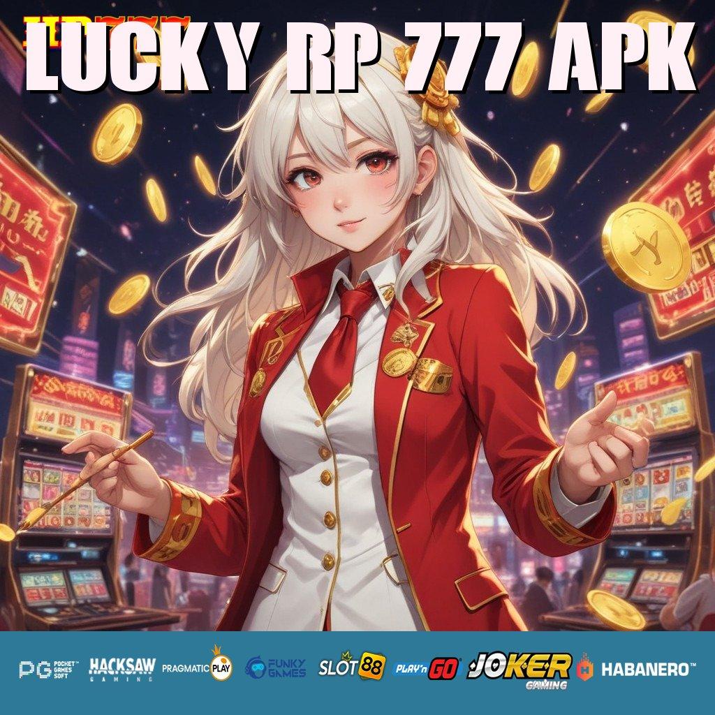 LUCKY RP 777 APK Akses Premium Pilih Pragmatic Aplikasi