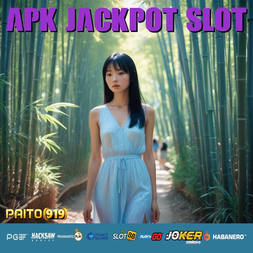 APK JACKPOT SLOT - APK Terbaru untuk Unduh dan Login di Android/iOS