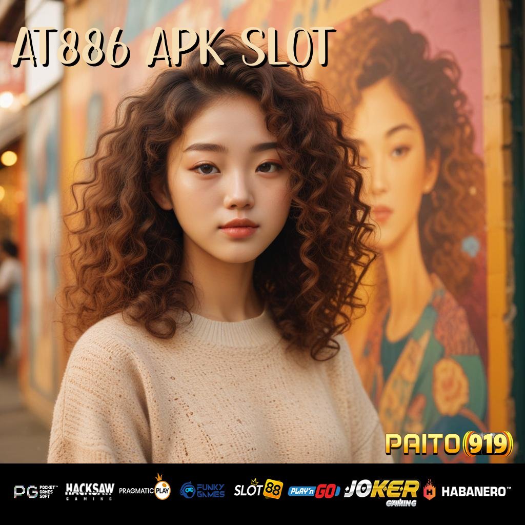 AT886 APK SLOT - Unduh APK Versi Baru untuk Pengalaman Login Terbaik