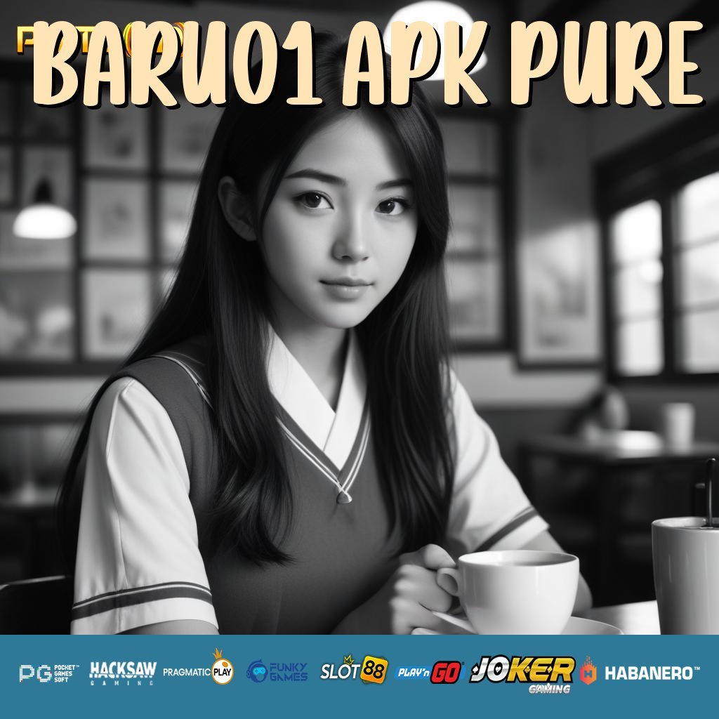 BARU01 APK PURE - Login Praktis dengan APK Terbaru untuk Semua