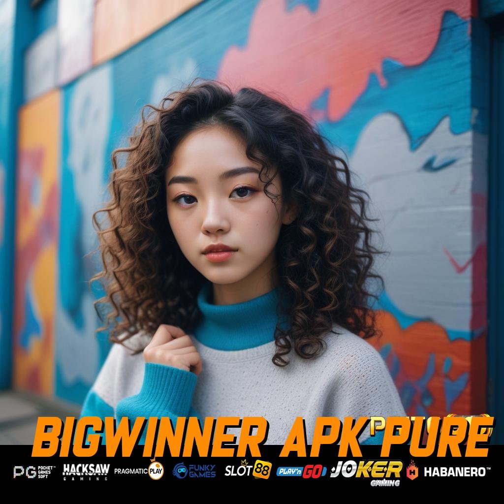 BIGWINNER APK PURE - Unduh APK Baru untuk Login Praktis di Android/iOS