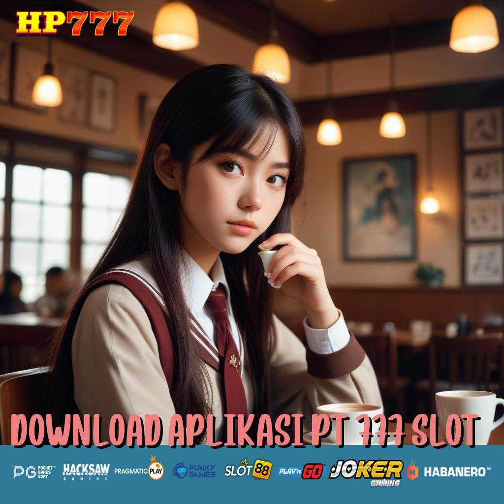 DOWNLOAD APLIKASI PT 777 SLOT Pendaftaran Simple Laman Berita Solusi Canggih