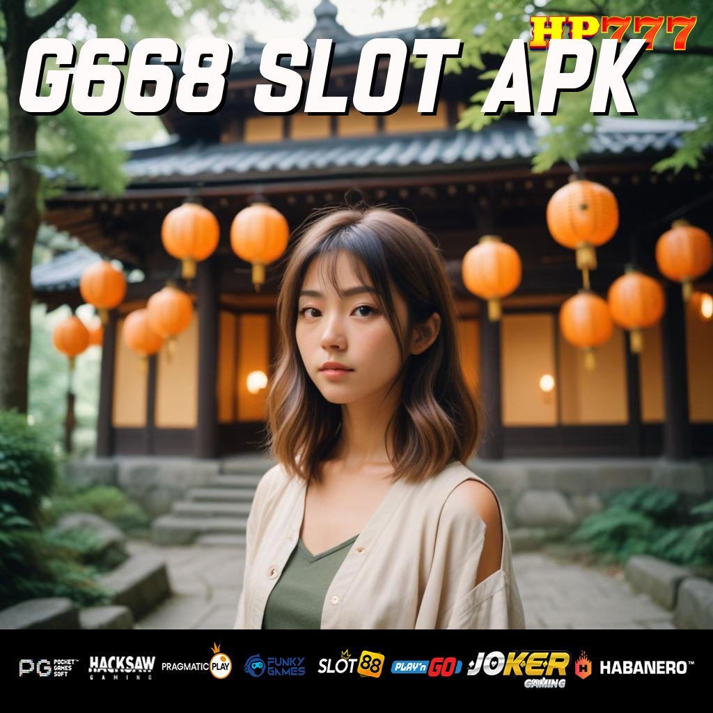 G668 SLOT APK Akses Akun Inovatif Ringan