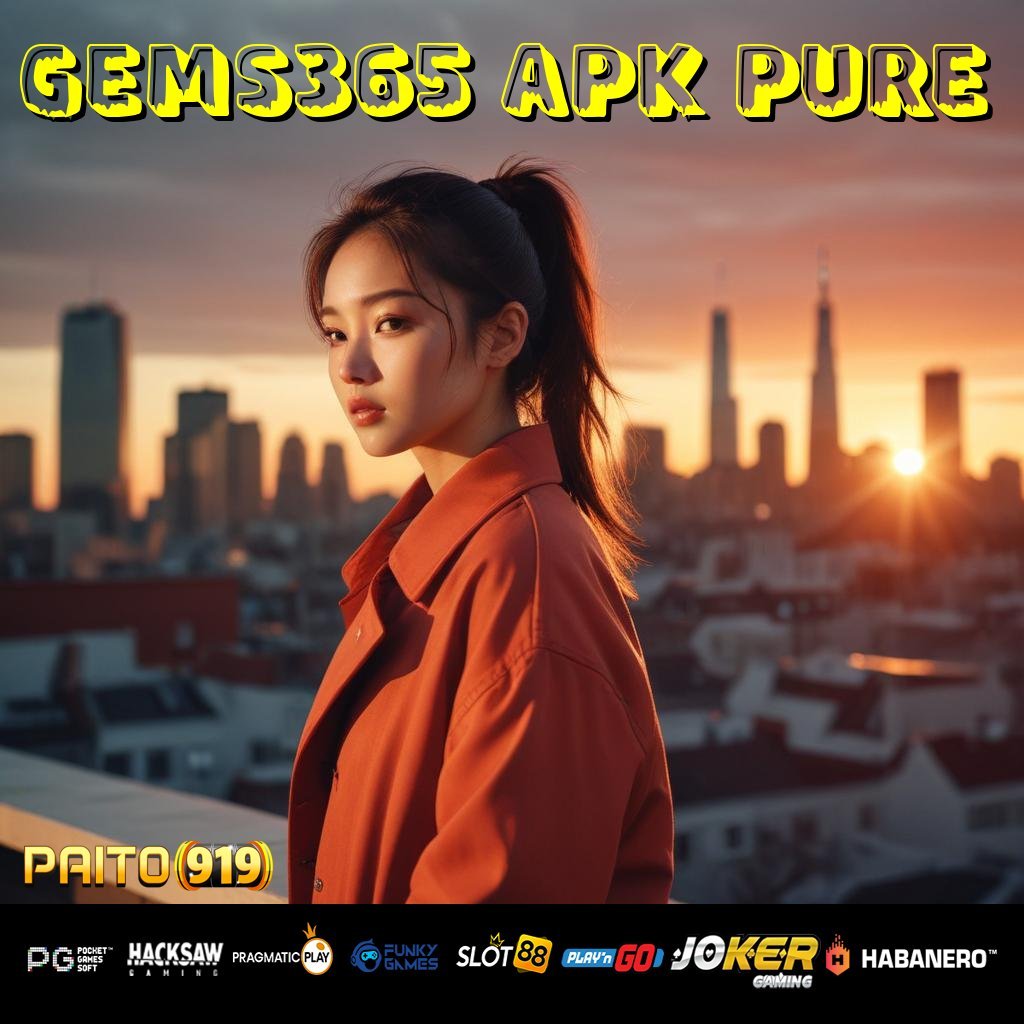 GEMS365 APK PURE - APK Resmi Siap Unduh untuk Login Cepat