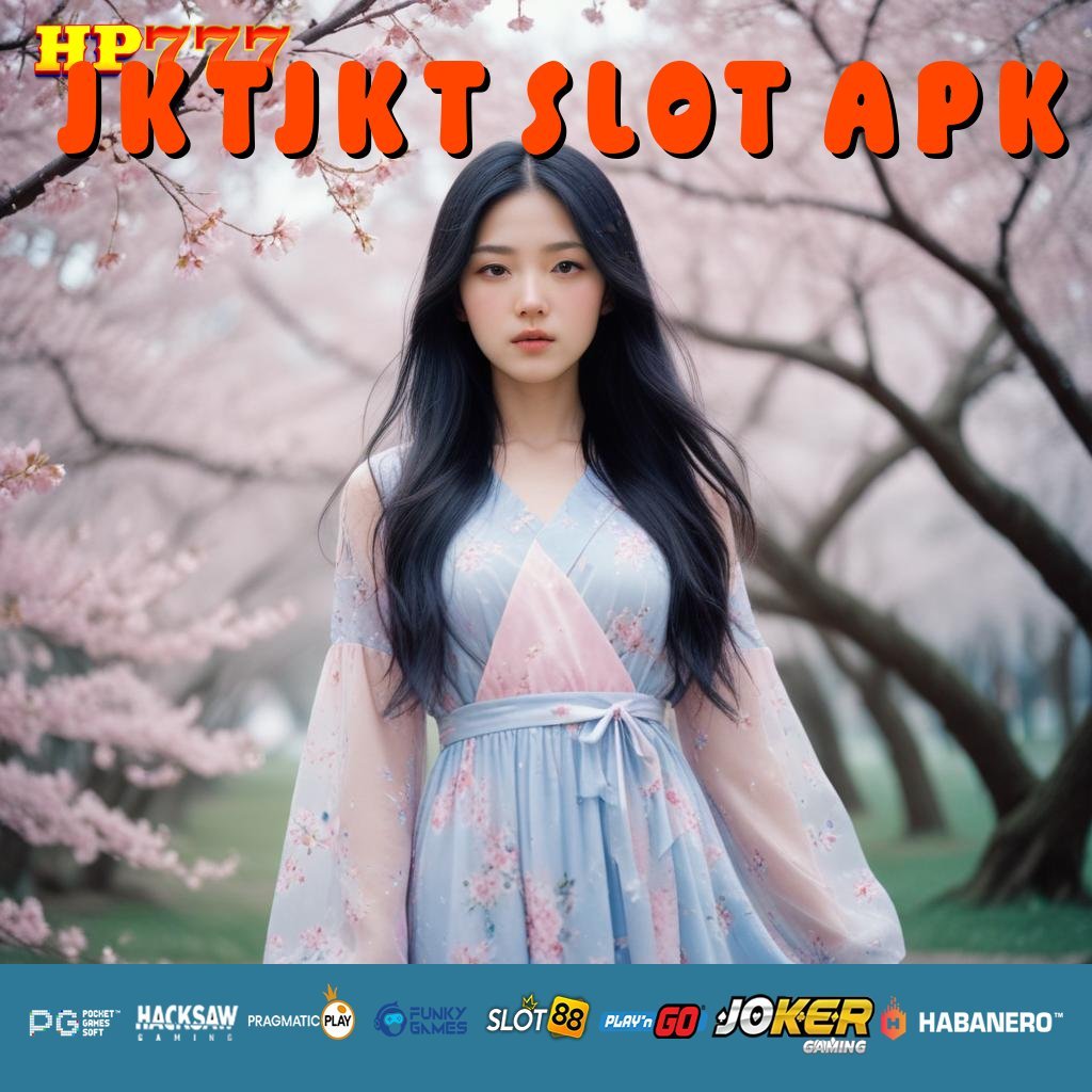 JKTJKT SLOT APK Registrasi Daring Item Segar