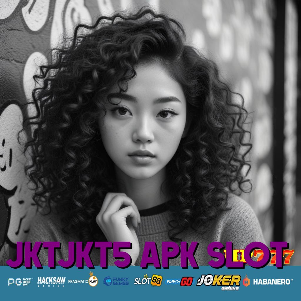 JKTJKT5 APK SLOT