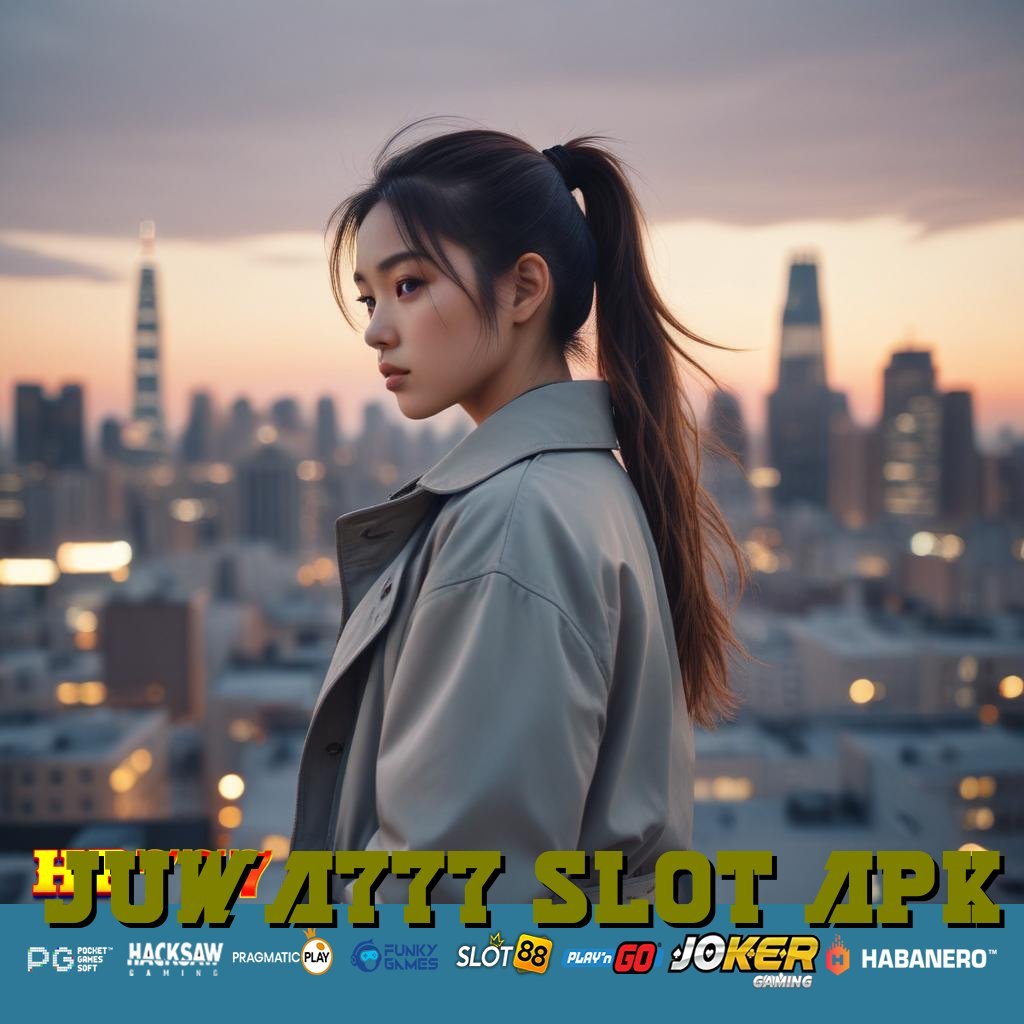 JUWA777 SLOT APK Masuk Simple Rilis Istimewa