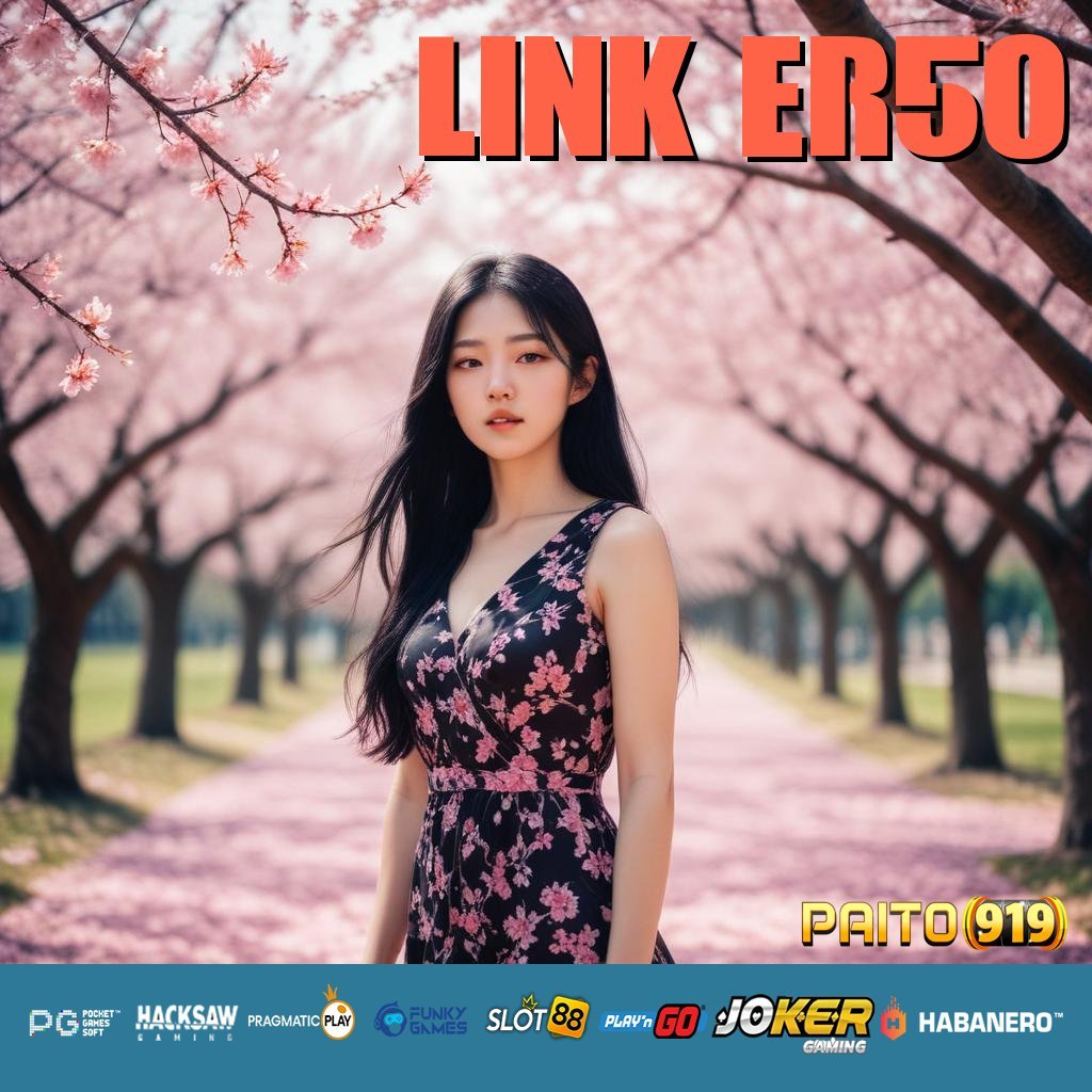 LINK ER50 - APK Terupdate untuk Login Lancar di Android/iOS