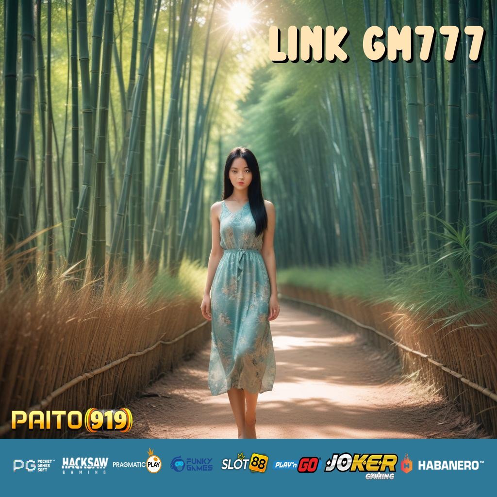 LINK GM777 - Instal APK Versi Terkini dengan Pengoperasian Lancar