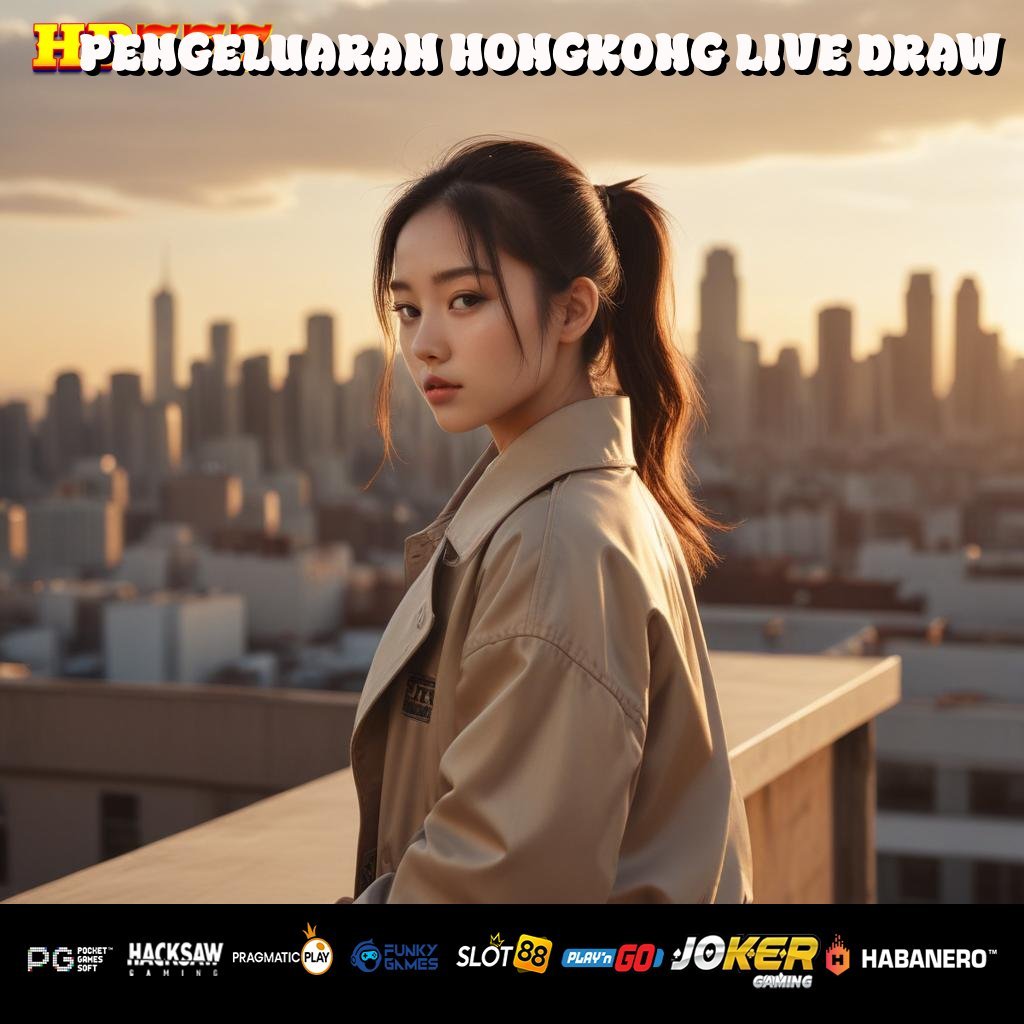 PENGELUARAN HONGKONG LIVE DRAW Registrasi Aman Aplikasi Kreatif