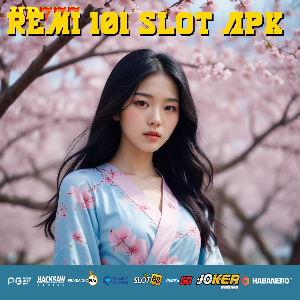 REMI 101 SLOT APK Akses Email Referensi Pekerjaan