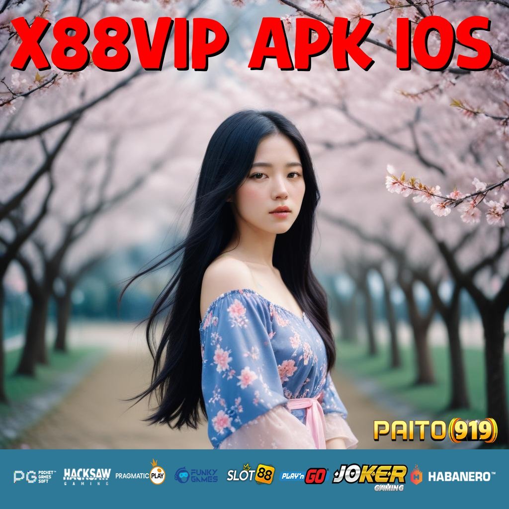 X88VIP APK IOS - Instal APK yang Meningkatkan Pengalaman Login