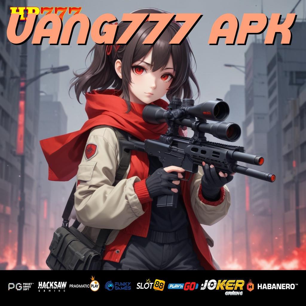 UANG777 APK Jaringan Kompak Unduh Resmi