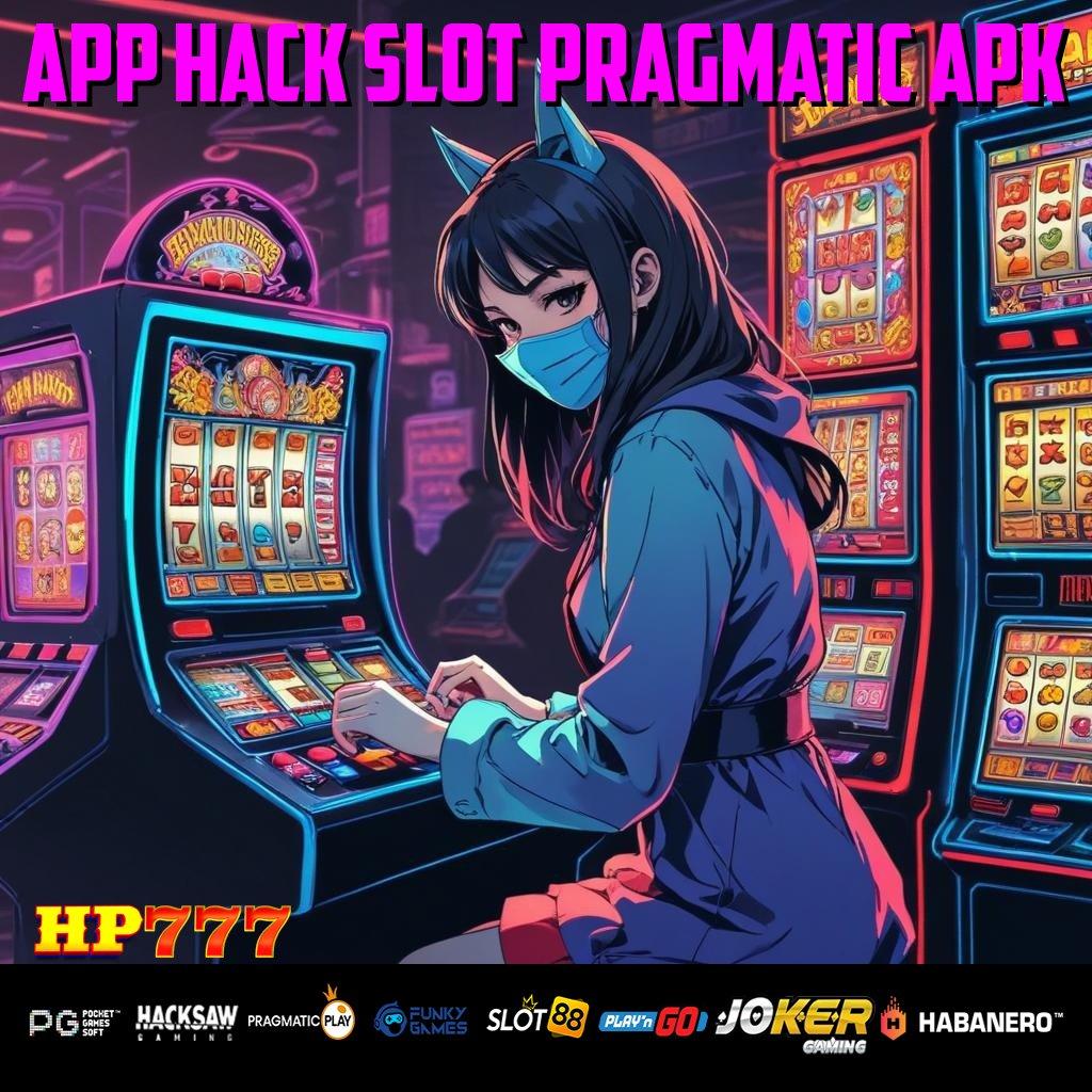 APP HACK SLOT PRAGMATIC APK Latensi Minimum Update Kecil APK Pengalaman Cepat