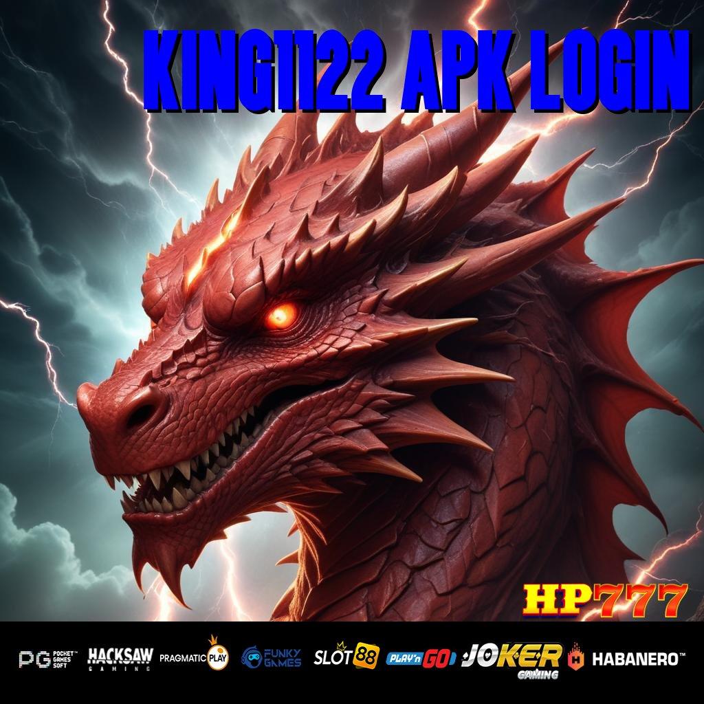 KING1122 APK LOGIN Custom Karakter Update Update iOS Desain Canggih