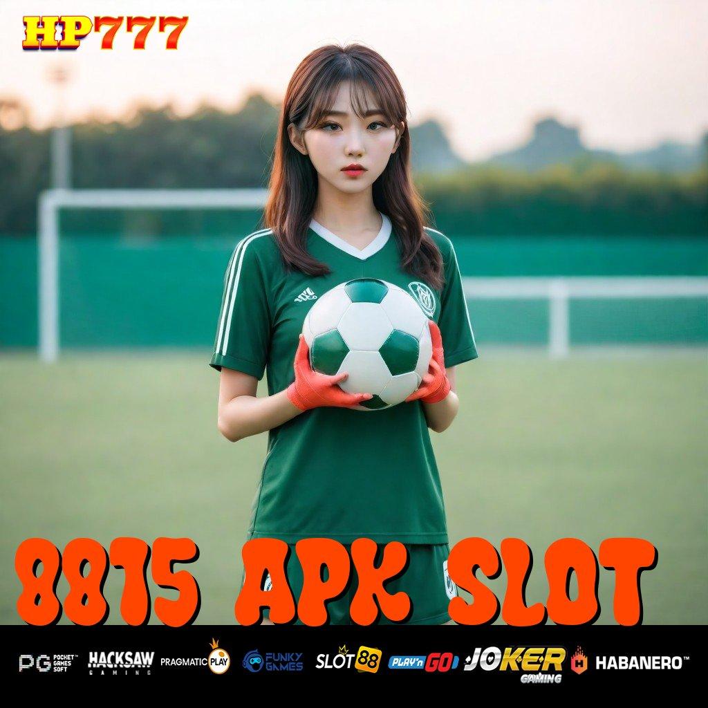 8815 APK SLOT Layanan Eksklusif Install Game